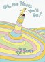 Oh the Places You\'ll Go