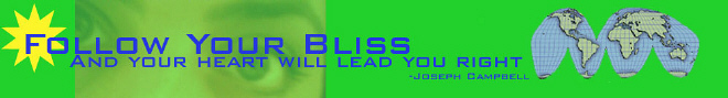 Follow your bliss: and your heart will lead you right